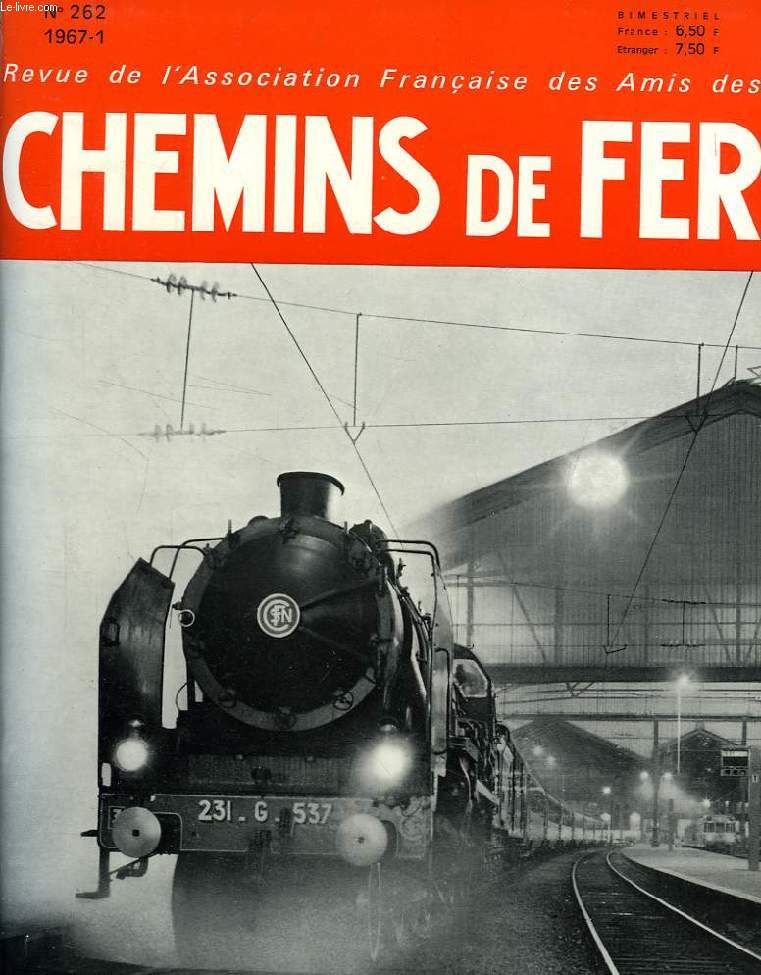 CHEMINS DE FER, N 252, 1967-1, REVUE DE L'ASSOCIATION FRANCAISE DES AMIS DES CHEMINS DE FER