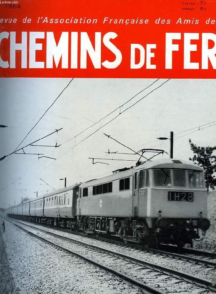 CHEMINS DE FER, N 271, 1968-4, REVUE DE L'ASSOCIATION FRANCAISE DES AMIS DES CHEMINS DE FER
