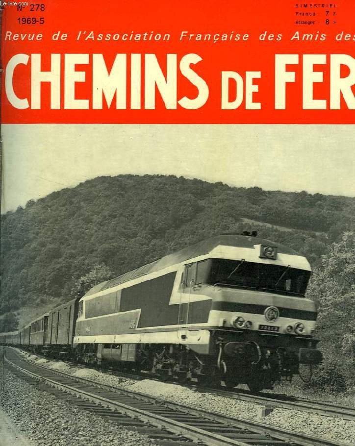 CHEMINS DE FER, N 278, 1969-5, REVUE DE L'ASSOCIATION FRANCAISE DES AMIS DES CHEMINS DE FER
