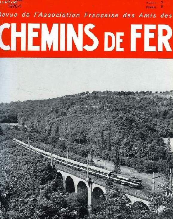 CHEMINS DE FER, N 280, 1970-1, REVUE DE L'ASSOCIATION FRANCAISE DES AMIS DES CHEMINS DE FER