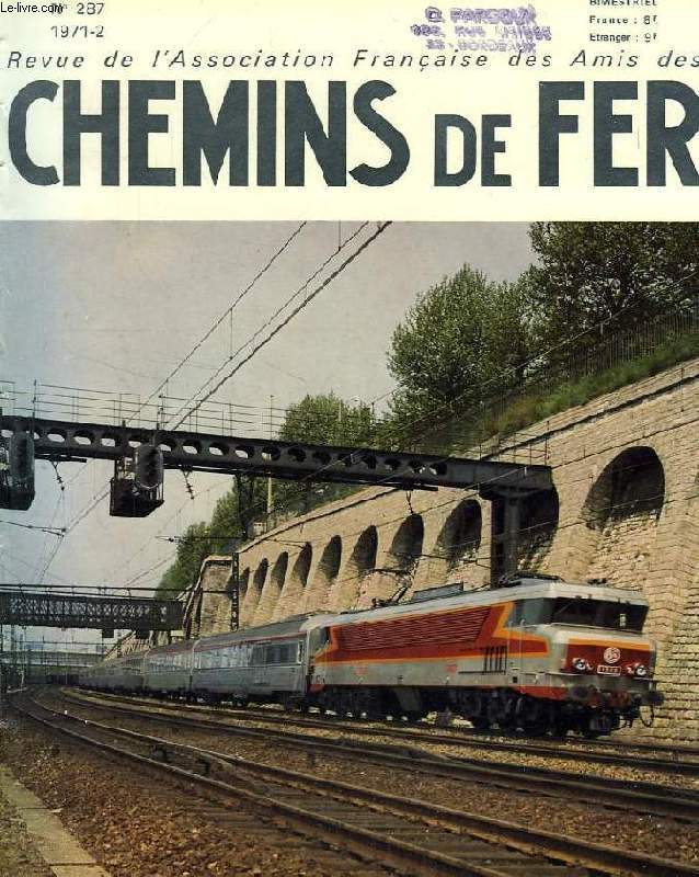 CHEMINS DE FER, N 287, 1971-2, REVUE DE L'ASSOCIATION FRANCAISE DES AMIS DES CHEMINS DE FER