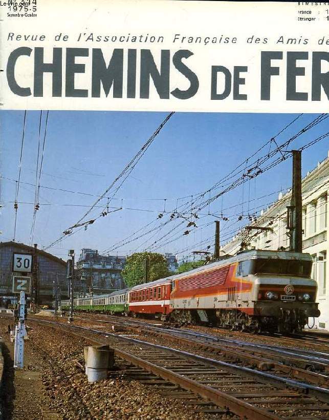 CHEMINS DE FER, N 314, 1975-5, REVUE DE L'ASSOCIATION FRANCAISE DES AMIS DES CHEMINS DE FER