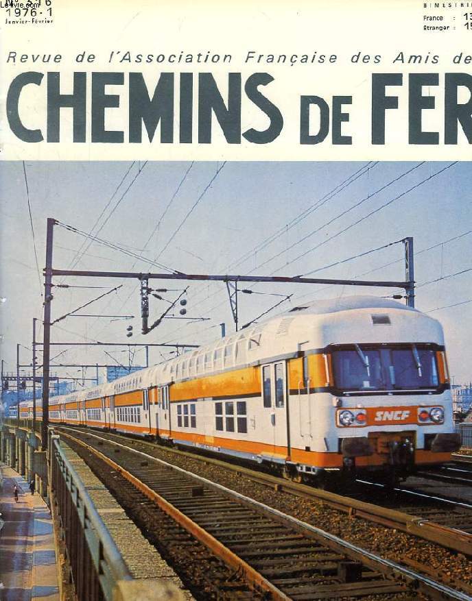CHEMINS DE FER, N 316, 1976-1, REVUE DE L'ASSOCIATION FRANCAISE DES AMIS DES CHEMINS DE FER