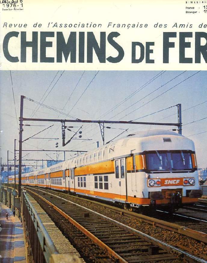 CHEMINS DE FER, N 316, 1976-1, REVUE DE L'ASSOCIATION FRANCAISE DES AMIS DES CHEMINS DE FER