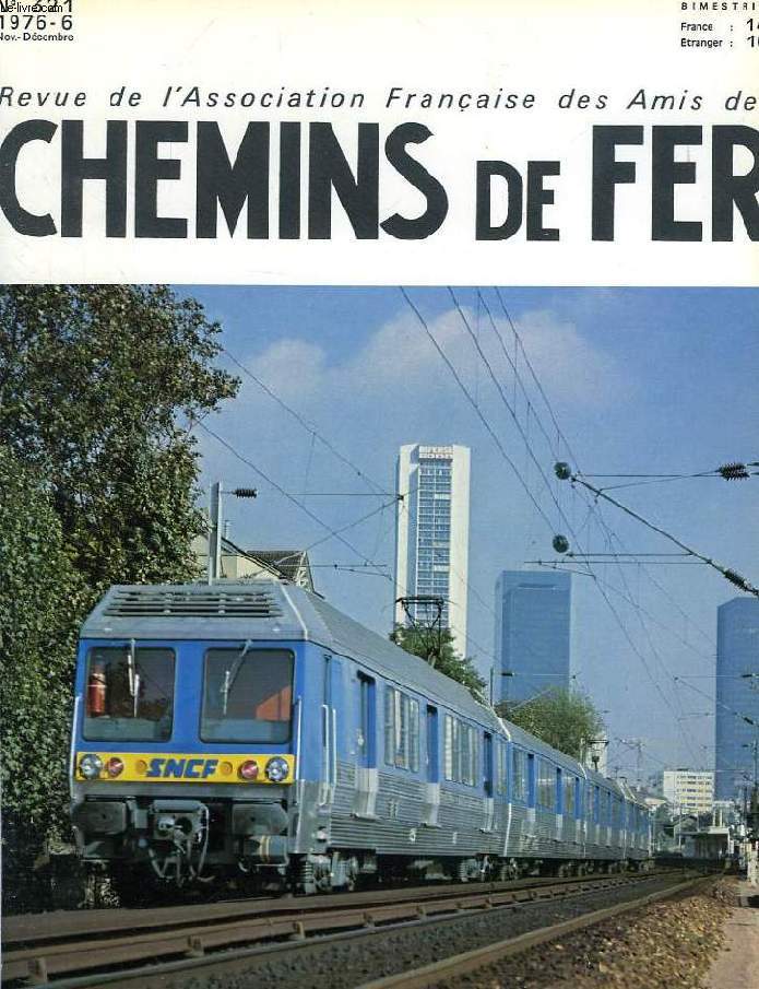 CHEMINS DE FER, N 321, 1976-6, REVUE DE L'ASSOCIATION FRANCAISE DES AMIS DES CHEMINS DE FER