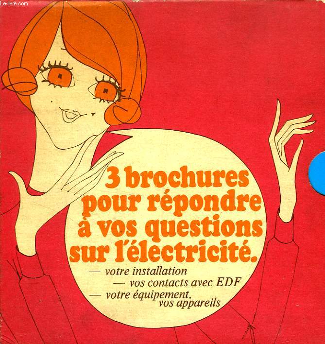 3 BROCHURES POUR REPONDRE A VOS QUESTIONS SUR L'ELECTRICITE