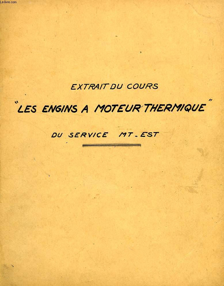 EXTRAIT DU COURS 'LES ENGINS A MOTEUR THERMIQUE' DU SERVICE MT-EST