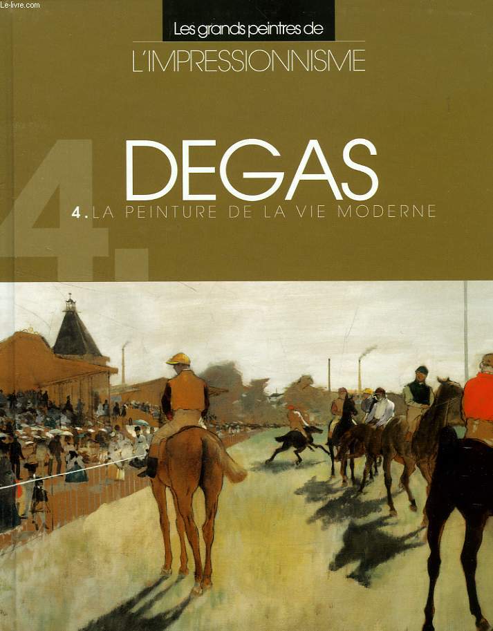 DEGAS, LA PEINTURE DE LA VIE MODERNE