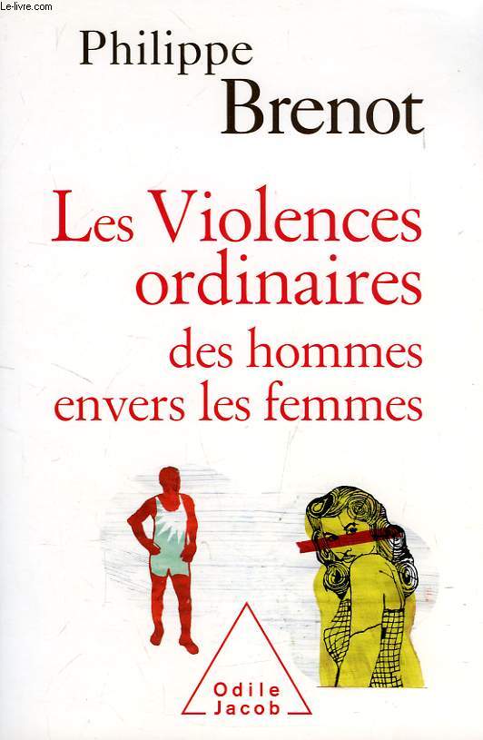 LES VIOLENCES ORDINAIRES DES HOMMES ENVERS LES FEMMES