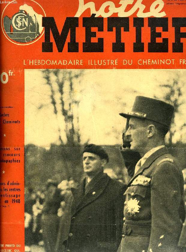 NOTRE METIER, N 138, FEV. 1948, L'HEBDOMADAIRE ILLUSTRE DU CHEMINOT FRANCAIS