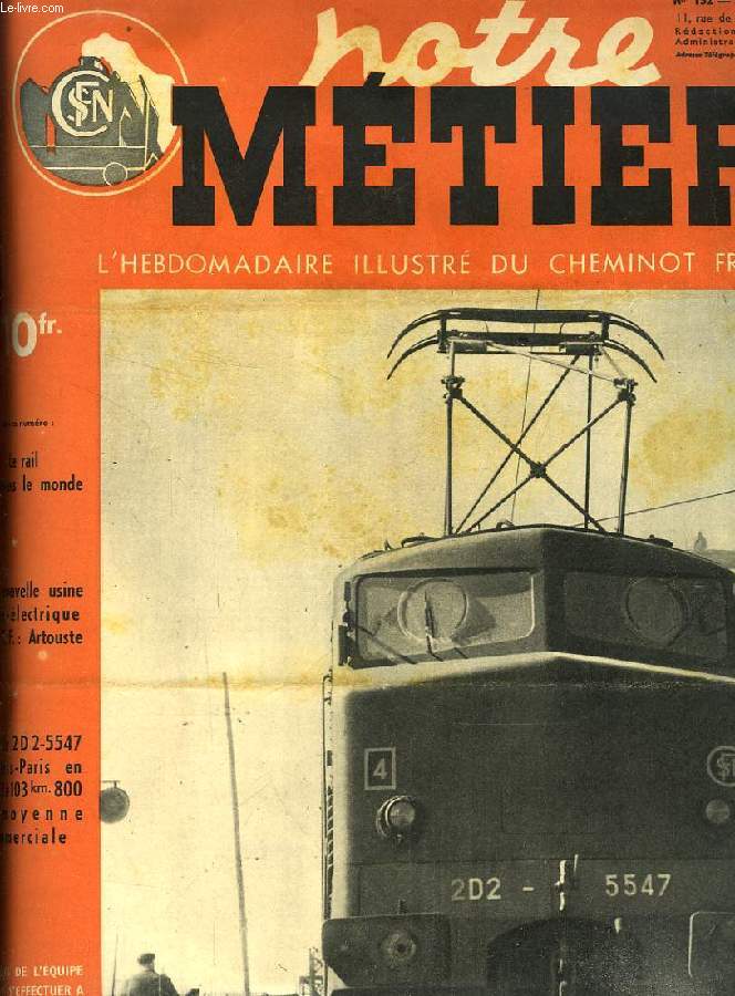NOTRE METIER, N 152, MAI 1948, L'HEBDOMADAIRE ILLUSTRE DU CHEMINOT FRANCAIS