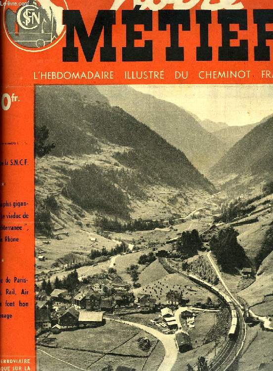 NOTRE METIER, N 161, JUILLET 1948, L'HEBDOMADAIRE ILLUSTRE DU CHEMINOT FRANCAIS