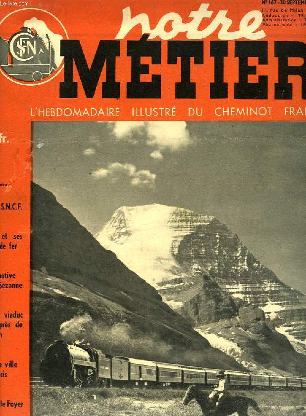 NOTRE METIER, N 167, SEPT. 1948, L'HEBDOMADAIRE ILLUSTRE DU CHEMINOT FRANCAIS