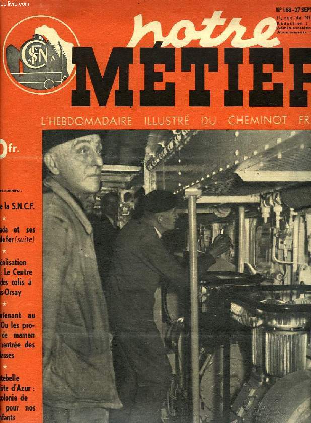 NOTRE METIER, N 168, SEPT. 1948, L'HEBDOMADAIRE ILLUSTRE DU CHEMINOT FRANCAIS