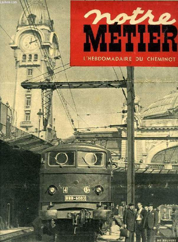 NOTRE METIER, N 177, DEC. 1948, L'HEBDOMADAIRE ILLUSTRE DU CHEMINOT FRANCAIS