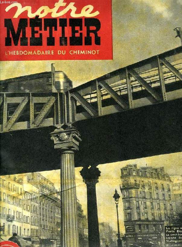 NOTRE METIER, N 180, JAN. 1949, L'HEBDOMADAIRE ILLUSTRE DU CHEMINOT FRANCAIS