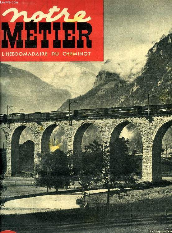 NOTRE METIER, N 188, FEV. 1949, L'HEBDOMADAIRE ILLUSTRE DU CHEMINOT FRANCAIS