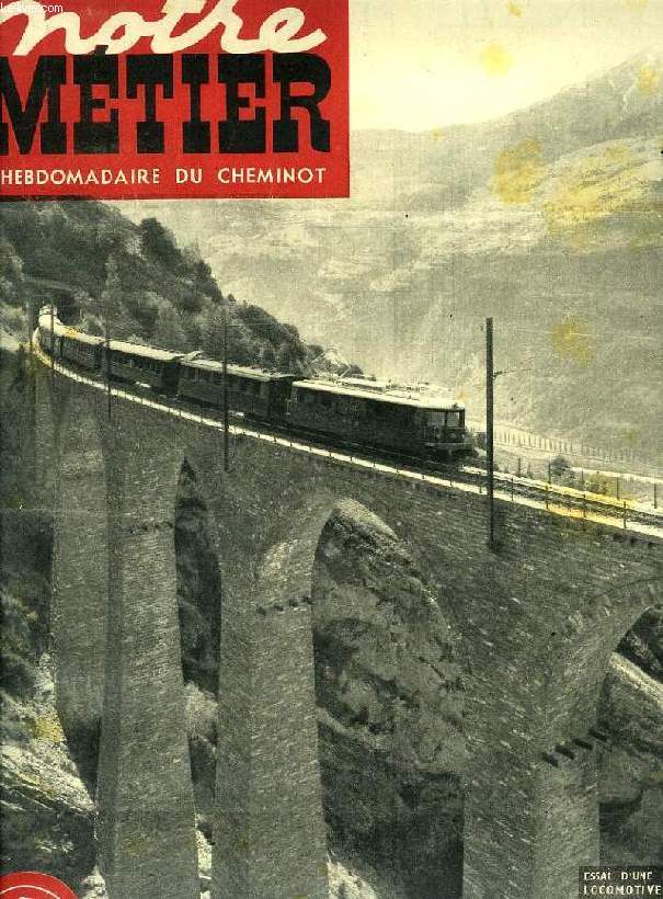 NOTRE METIER, N 194, AVRIL 1949, L'HEBDOMADAIRE ILLUSTRE DU CHEMINOT FRANCAIS