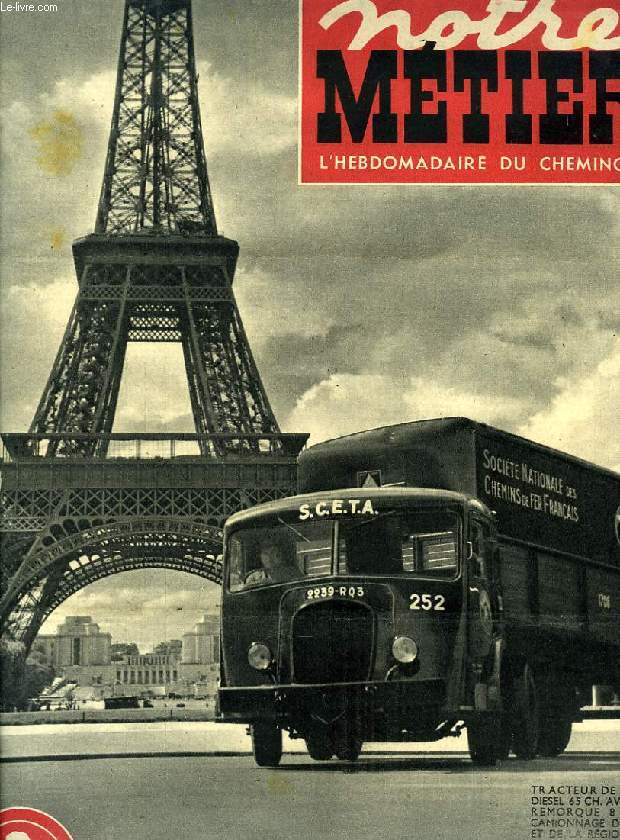 NOTRE METIER, N 202, JUIN 1949, L'HEBDOMADAIRE ILLUSTRE DU CHEMINOT FRANCAIS