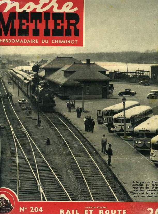 NOTRE METIER, N 204, JUIN 1949, L'HEBDOMADAIRE ILLUSTRE DU CHEMINOT FRANCAIS