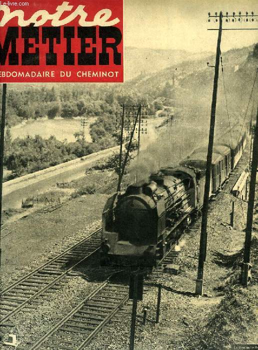 NOTRE METIER, N 216, SEPT. 1949, L'HEBDOMADAIRE ILLUSTRE DU CHEMINOT FRANCAIS