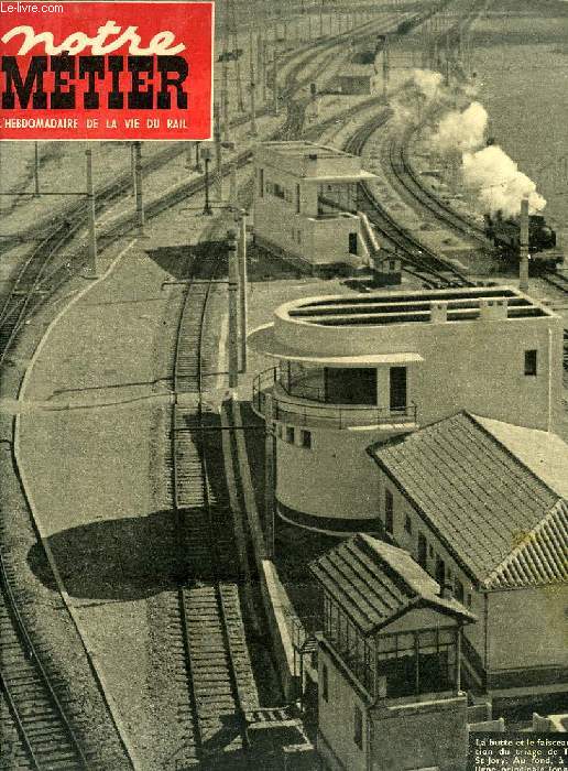 NOTRE METIER, N 252, JUIN 1950, L'HEBDOMADAIRE ILLUSTRE DU CHEMINOT FRANCAIS