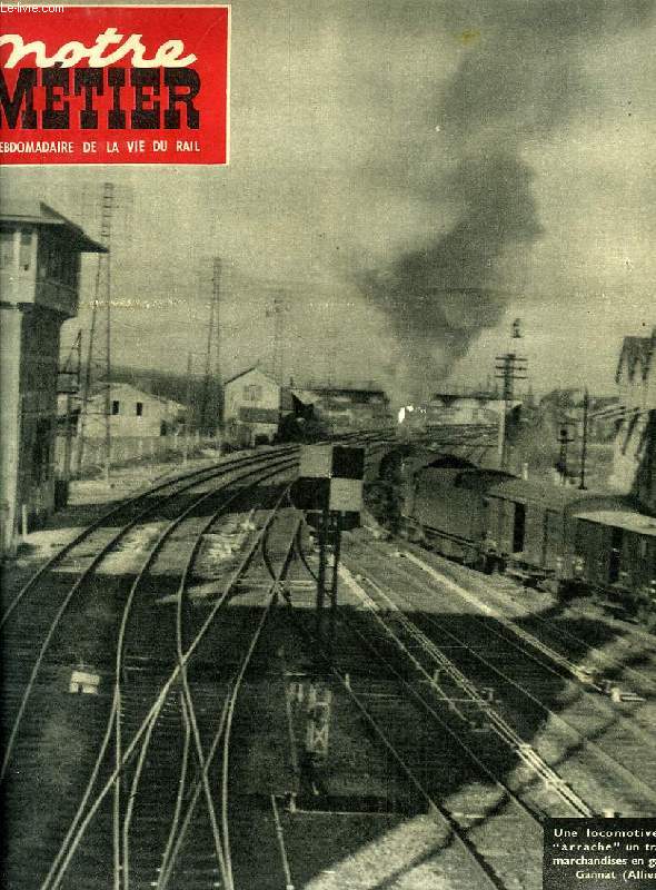 NOTRE METIER, N 259, JUILLET 1950, L'HEBDOMADAIRE ILLUSTRE DU CHEMINOT FRANCAIS