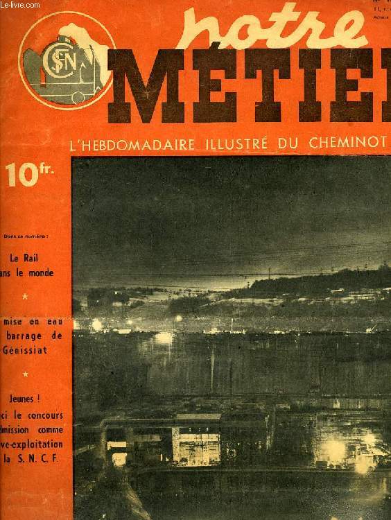 NOTRE METIER, N 143, MARS 1948, L'HEBDOMADAIRE ILLUSTRE DU CHEMINOT FRANCAIS