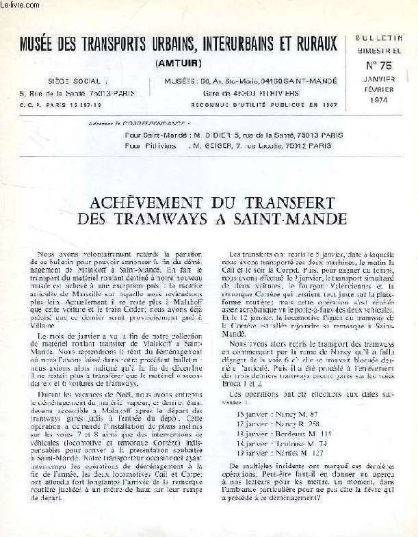 MUSEE DES TRANSPORTS URBAINS, INTERURBAINS ET RURAUX (AMTUIR), BULLETIN N 75, JAN.-FEV. 1974