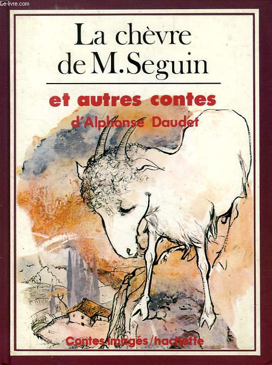 LA CHEVRE DE M. SEGUIN, ET AUTRES CONTES