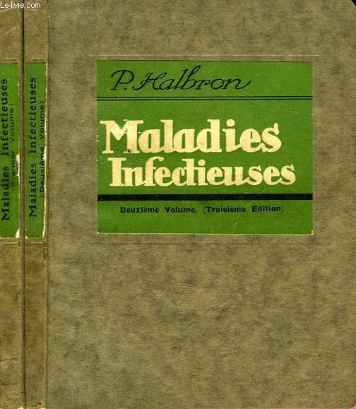 LES MALADIES INFECTIEUSES, 2 TOMES