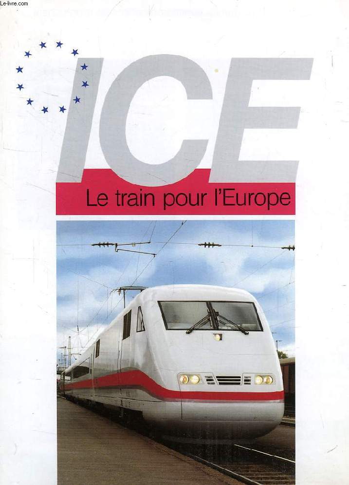 ICE, LE TRAIN POUR L'EUROPE