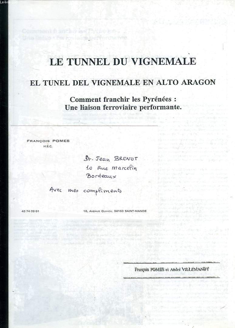 LE TUNNEL DU VIGNEMALE, EL TUNEL DEL VIGNEMALE EN ALTO ARAGON, COMMENT FRANCHIR LES PYRENEES: UNE LIAISON FERROVIAIRE PERFORMANTE