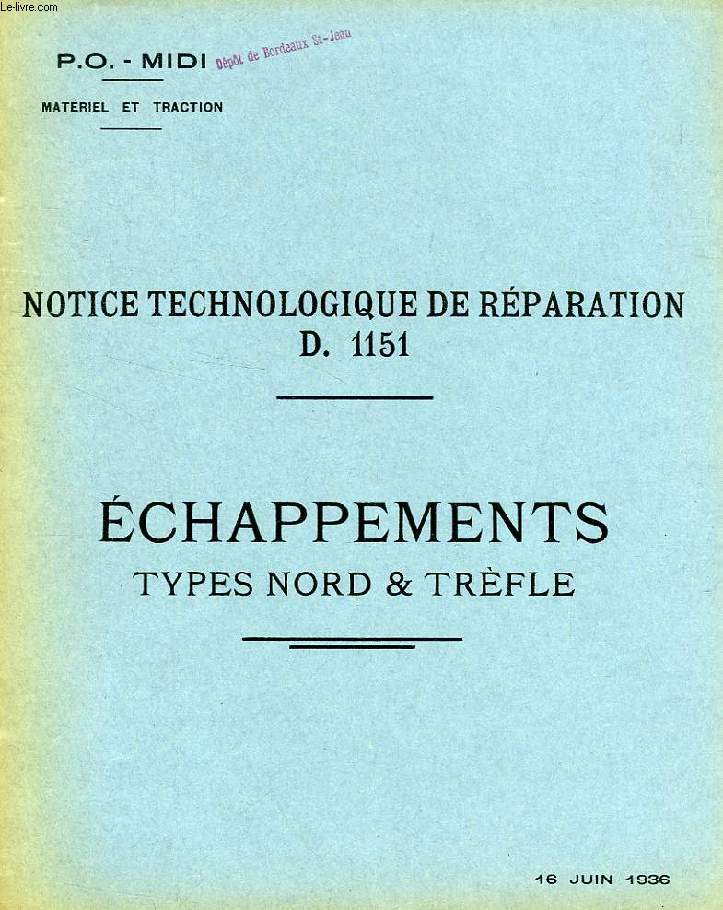 NOTICE TECHNOLOGIQUE DE REPARATION, D. 1151, ECHAPPEMENTS TYPES NORD & TREFLE