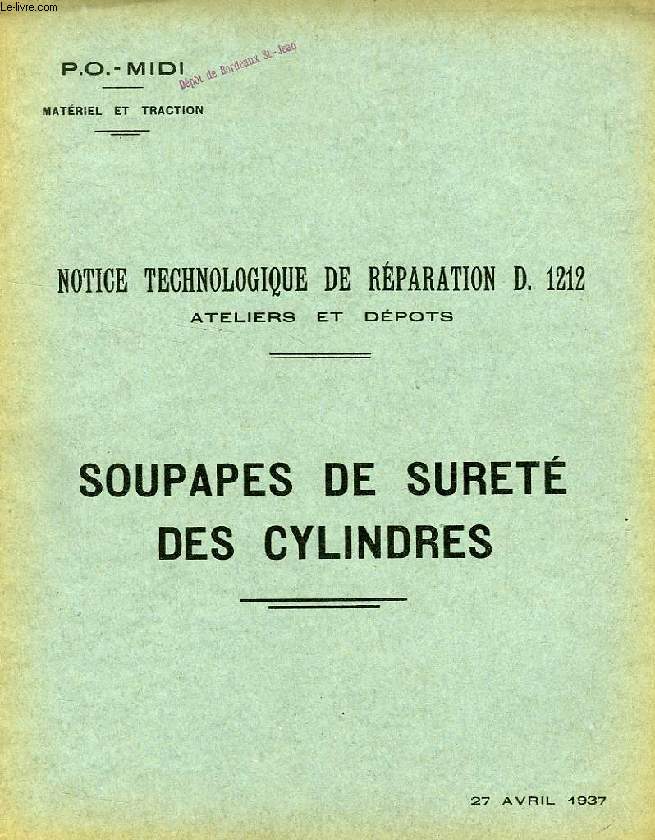 NOTICE TECHNOLOGIQUE DE REPARATION, D. 1212, ATELIERS ET DEPOTS, SOUPAPES DE SRETE DES CYLINDRES