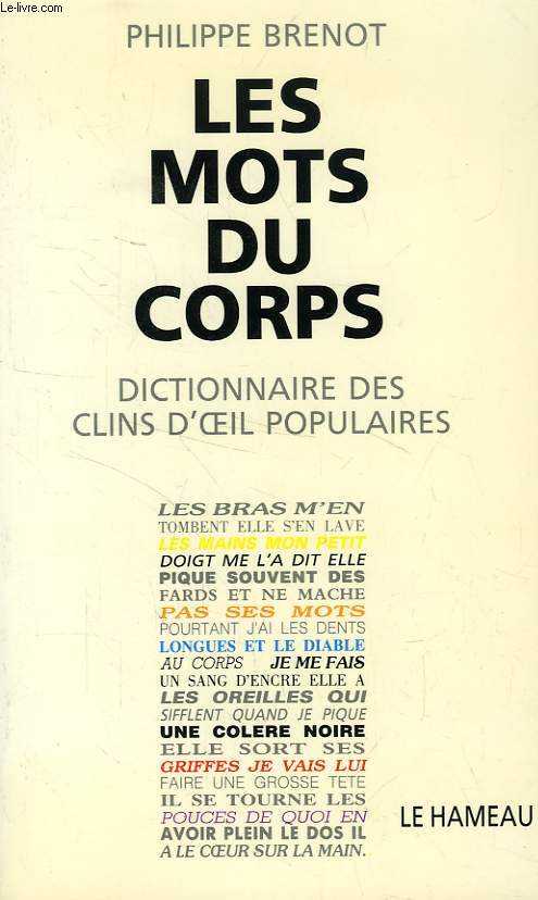 LES MOTS DU CORPS, DICTIONNAIRE DES CLINS D'OEIL POPULAIRES