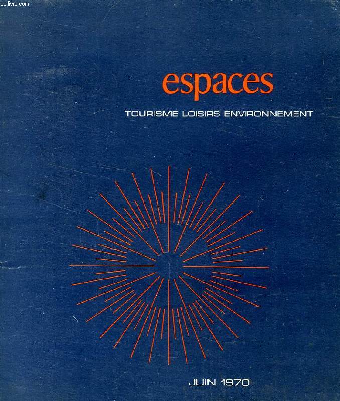 ESPACES, TOURISME, LOISIRS, ENVIRONNEMENT, JUIN 1970