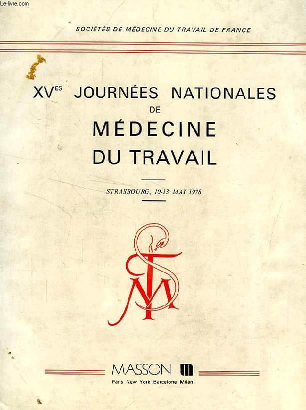 XVes JOURNEES NATIONALES DE MEDECINE DU TRAVAIL, STRASBOURG, 10-13 MAI 1978