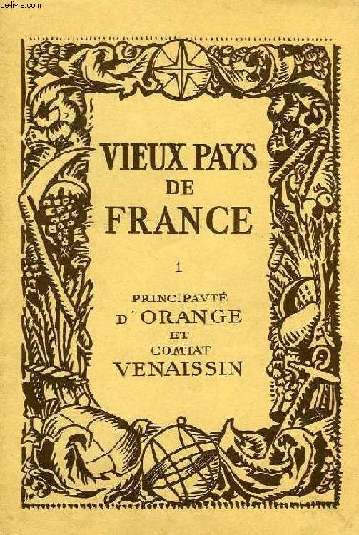 VIEUX PAYS DE FRANCE, N 1, PRINCIPAUTE D'ORANGE ET COMTAT VENAISSIN