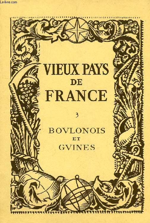 VIEUX PAYS DE FRANCE, N 3, BOULONOIS ET GUINES