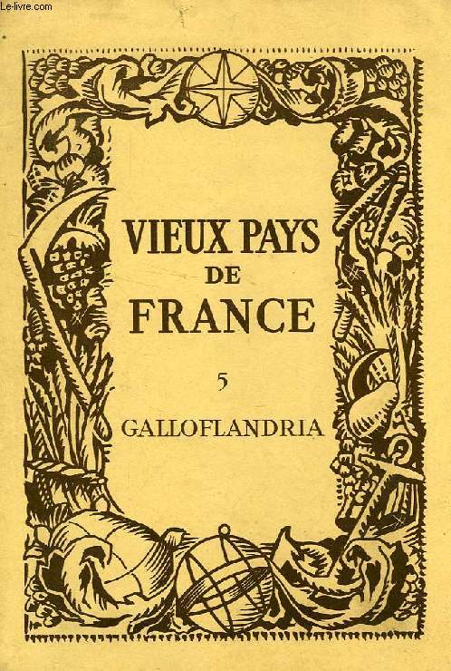 VIEUX PAYS DE FRANCE, N 5, GALLOFLANDRIA