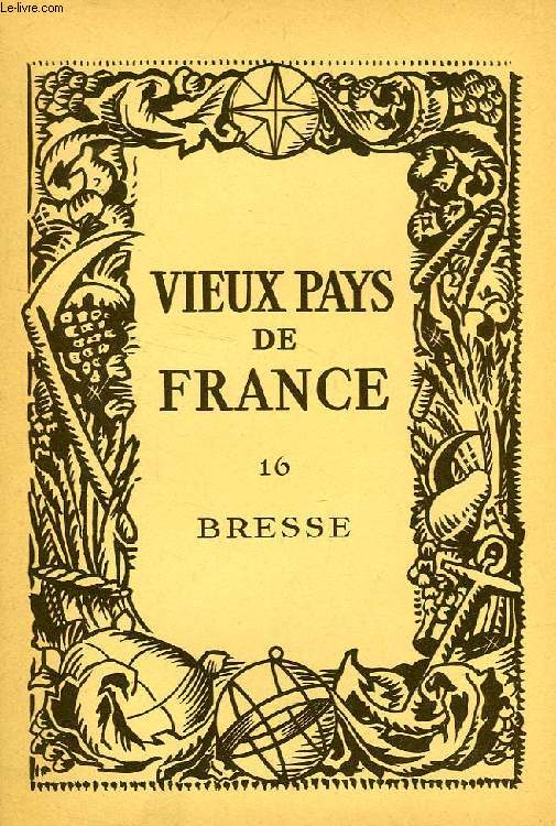 VIEUX PAYS DE FRANCE, N 16, BRESSE