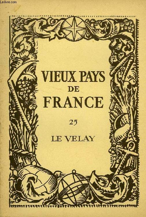 VIEUX PAYS DE FRANCE, N 25, LE VELAY