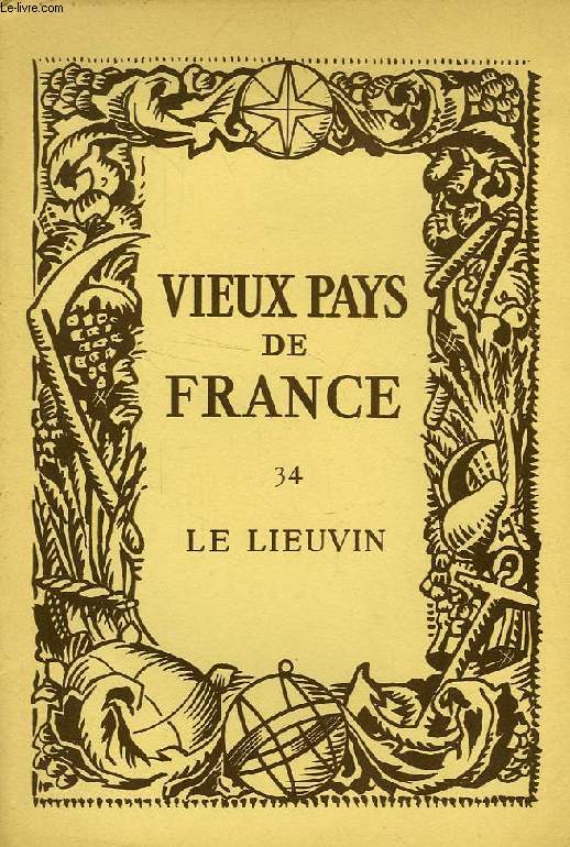 VIEUX PAYS DE FRANCE, N 34, LE LIEUVIN