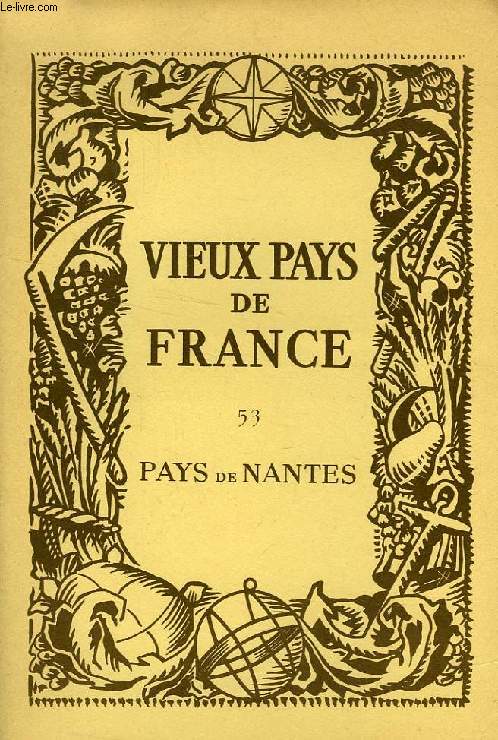 VIEUX PAYS DE FRANCE, N 53, PAYS DE NANTES