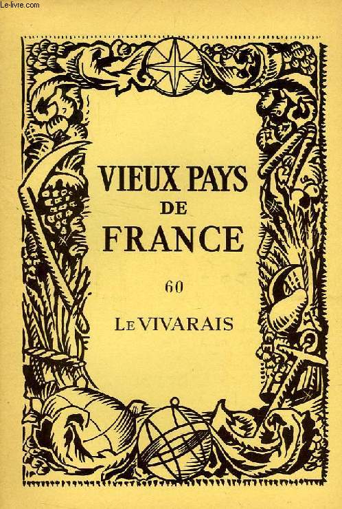 VIEUX PAYS DE FRANCE, N 60, LE VIVARAIS