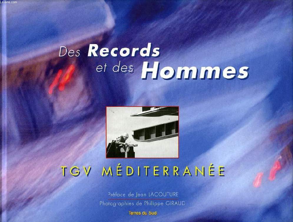DES RECORDS ET DES HOMMES, TGV MEDITERRANEE
