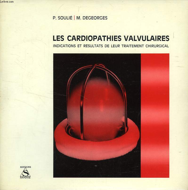 LES CARDIOPATHIES VALVULAIRES, INDICATIONS ET RESULTATS DE LEUR TRAITEMENT CHIRURGICAL