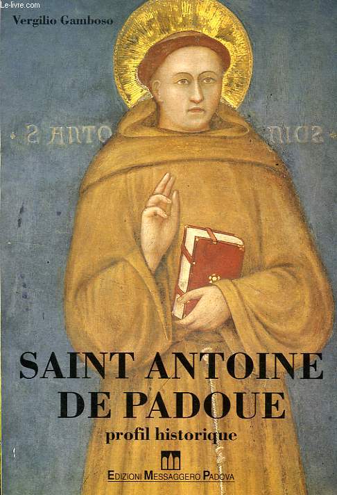 SAINT ANTOINE DE PADOUE, PROFIL HISTORIQUE