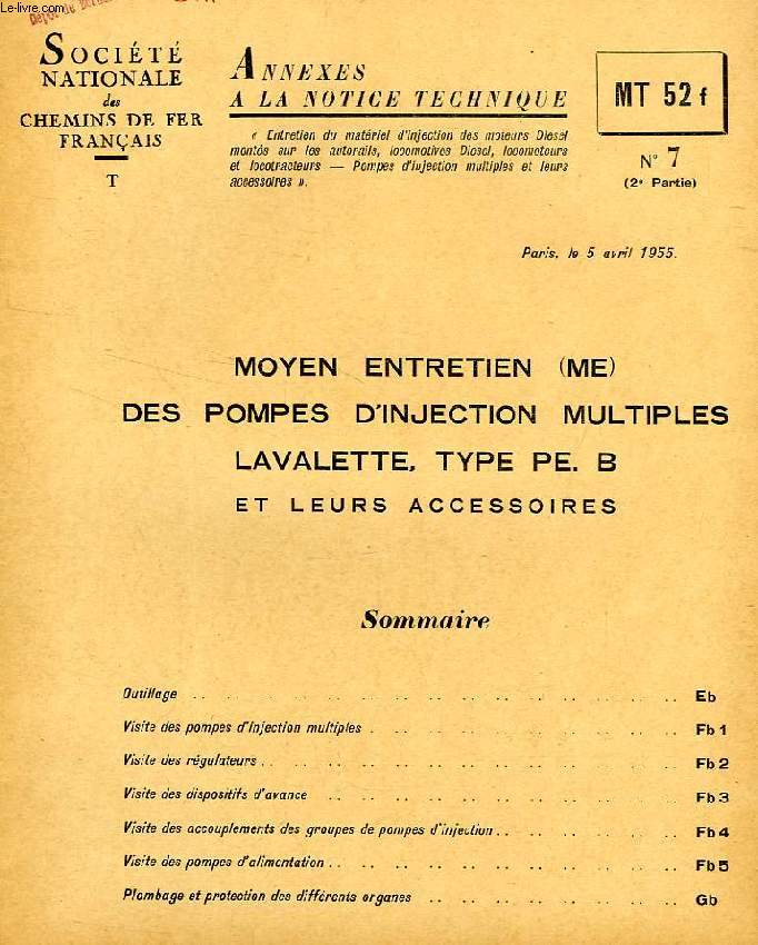 ANNEXES A LA NOTICE TECHNIQUE, MT 52f, N 7, (2e PARTIE), AVRIL 1955, MOYEN ENTRETIEN (ME) DES POMPES D'INJECTION MULTIPLES LAVALETTE, TYPE PE. B ET LEURS ACCESSOIRES